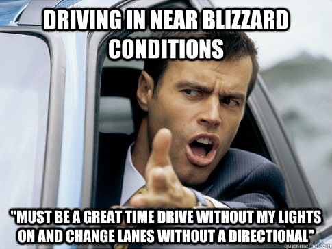Driving in near blizzard conditions 