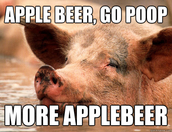 apple beer, go poop more applebeer  Stoner Pig