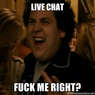 Live chat  fuck me right