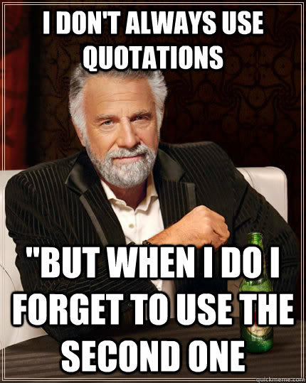 I don't always use quotations 