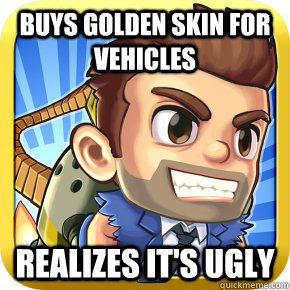 Buys Golden skin for vehicles realizes it's ugly  