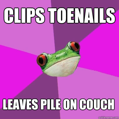 clips toenails leaves pile on couch - clips toenails leaves pile on couch  Foul Bachelorette Frog