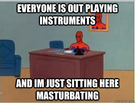 everyone is out playing instruments and im just sitting here masturbating  Spiderman Desk
