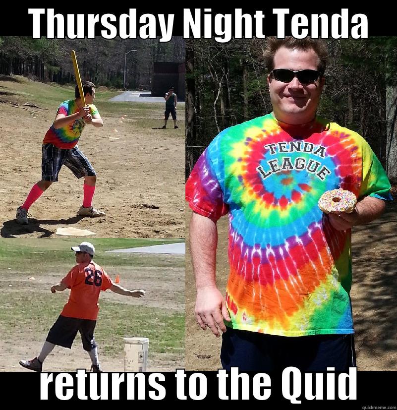 quid donut fuck -     THURSDAY NIGHT TENDA           RETURNS TO THE QUID     Misc