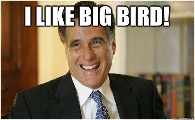 I like Big Bird!   Mitt Romney