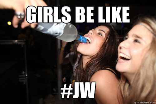girls be like #jw  