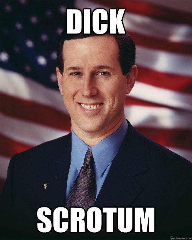 DICk scrotum  Rick Santorum