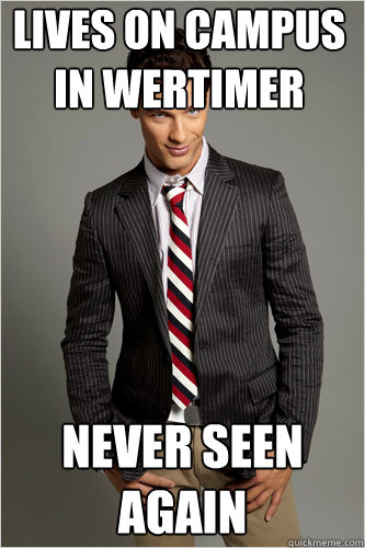 lives on campus in wertimer  never seen again   Hamilton Hypocrite