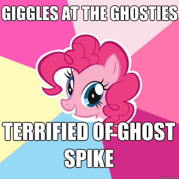 Giggles at the ghosties terrified of ghost spike  Pinkie Pie