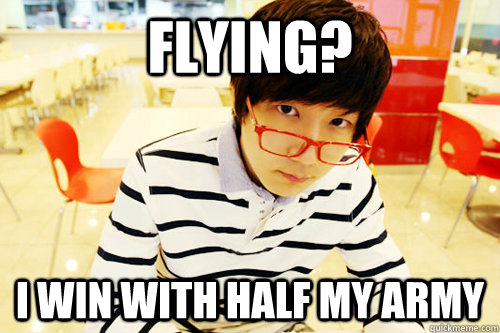 Flying? I win with half my army  Hipster Jaedong