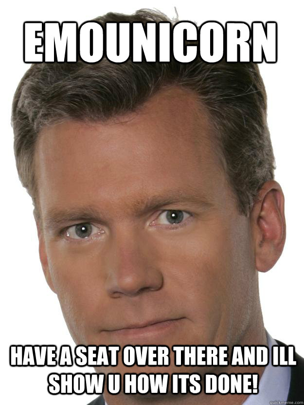 Emounicorn Have a seat over there and ill show u how its done! - Emounicorn Have a seat over there and ill show u how its done!  Chris Hansen Googleplus