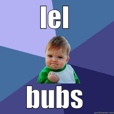 LEL BUBS Success Kid