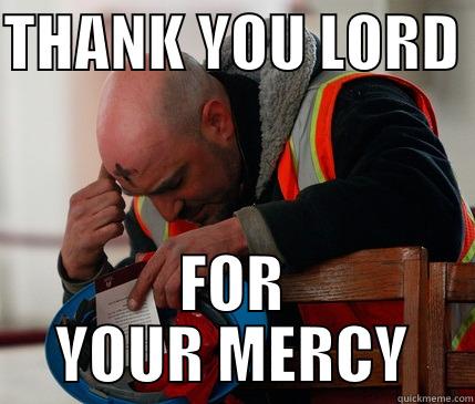 THANK YOU LORD  FOR YOUR MERCY Misc