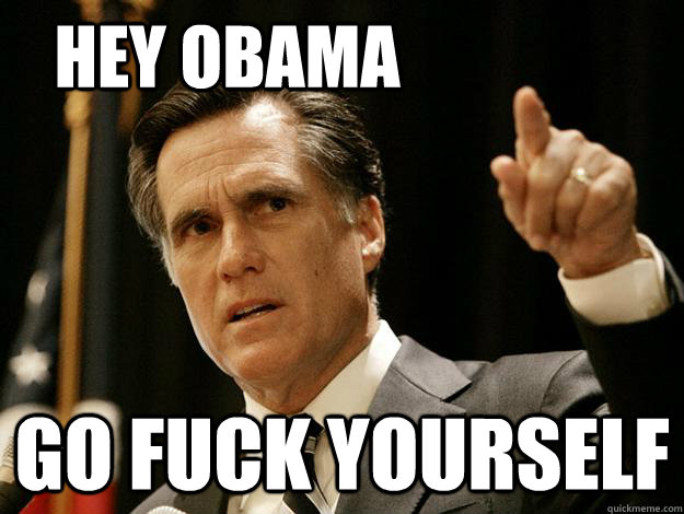 Hey Obama Go Fuck yourself  