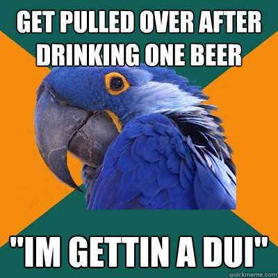 get pulled over after drinking one beer 