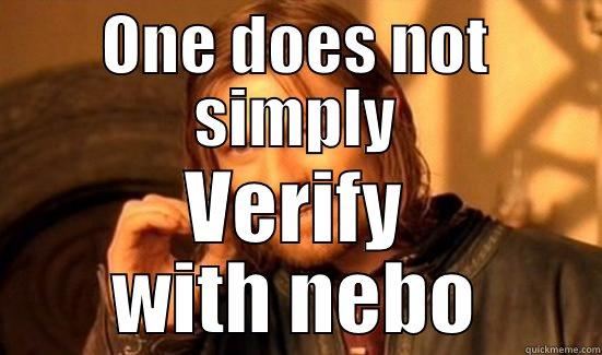 ONE DOES NOT SIMPLY VERIFY WITH NEBO Boromir