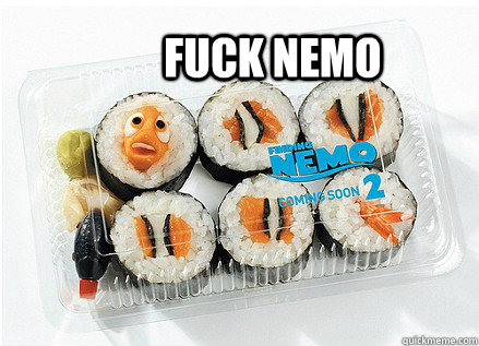 Fuck nemo  