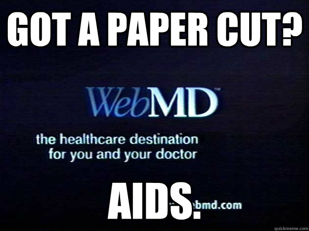 Got a paper cut? Aids. - Got a paper cut? Aids.  WebMD