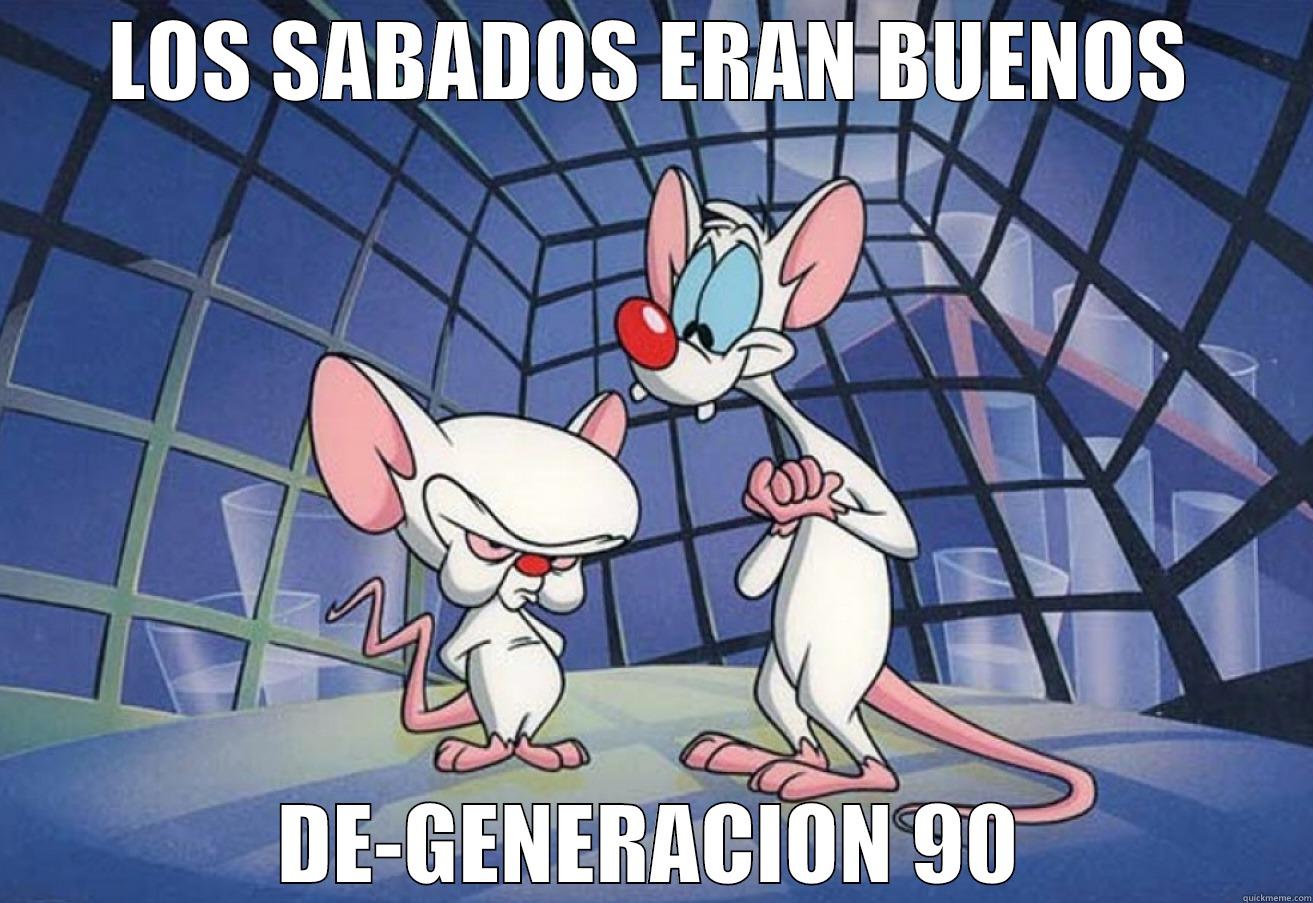 LOS SABADOS ERAN BUENOS DE-GENERACION 90 Misc