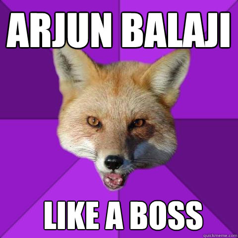Arjun Balaji  Like a boss  Forensics Fox