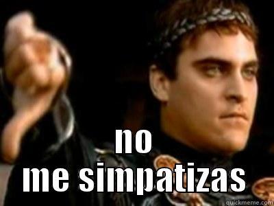  NO ME SIMPATIZAS Downvoting Roman