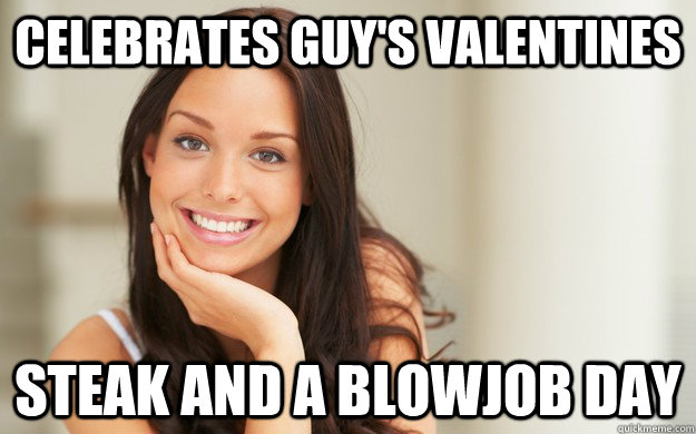 Celebrates Guy's valentines steak and a blowjob day  Good Girl Gina