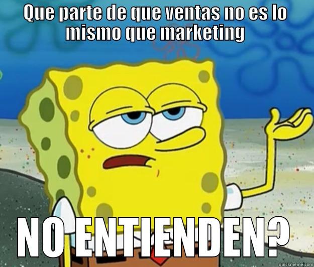 QUE PARTE DE QUE VENTAS NO ES LO MISMO QUE MARKETING NO ENTIENDEN? Tough Spongebob