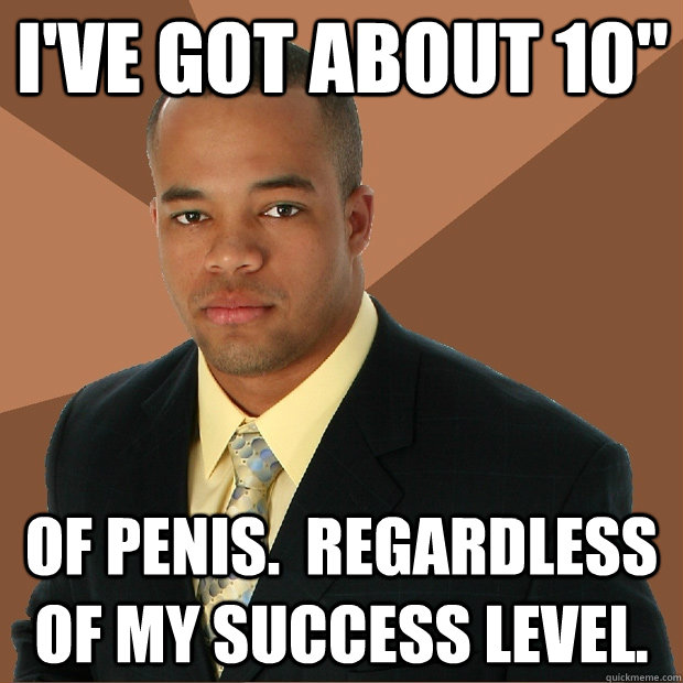 I've got about 10