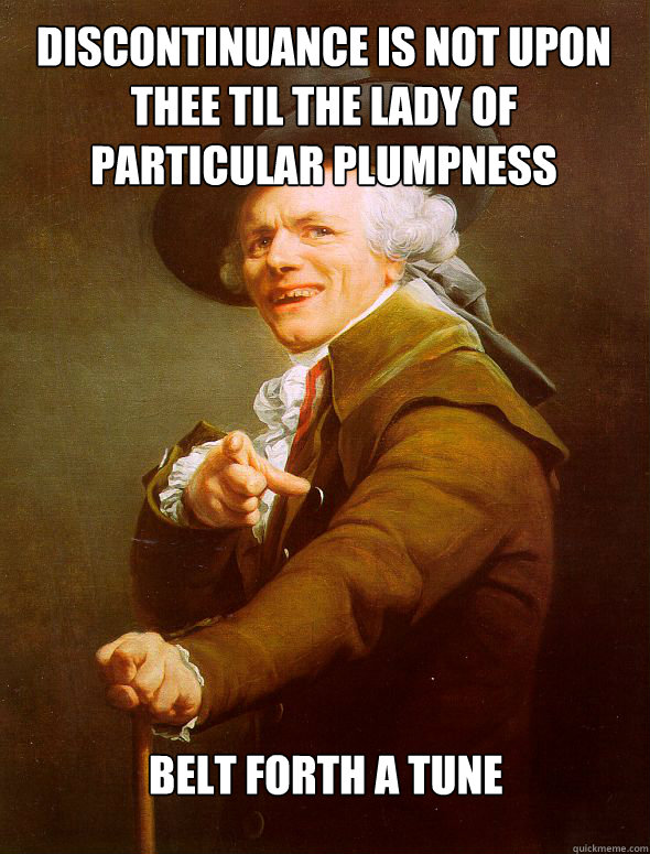 Discontinuance is not upon thee til the lady of particular plumpness  belt forth a tune   Joseph Ducreux