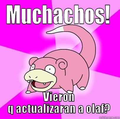 MUCHACHOS! VIERON Q ACTUALIZARAN A OLAF? Slowpoke