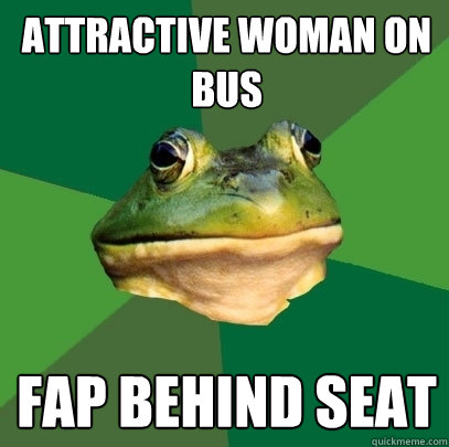 Attractive woman on bus Fap behind seat  Foul Bachelor Frog