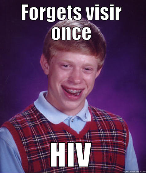 Bad luck brian - FORGETS VISIR ONCE HIV Bad Luck Brian