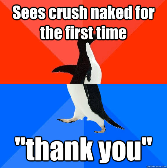Sees crush naked for the first time 