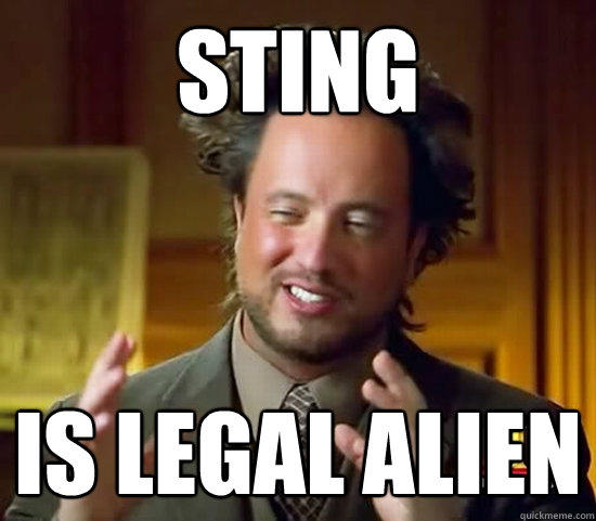 sting is legal alien  Ancient Aliens