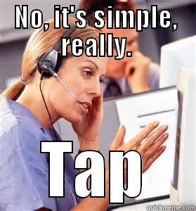 NO, IT'S SIMPLE, REALLY. TAP Misc