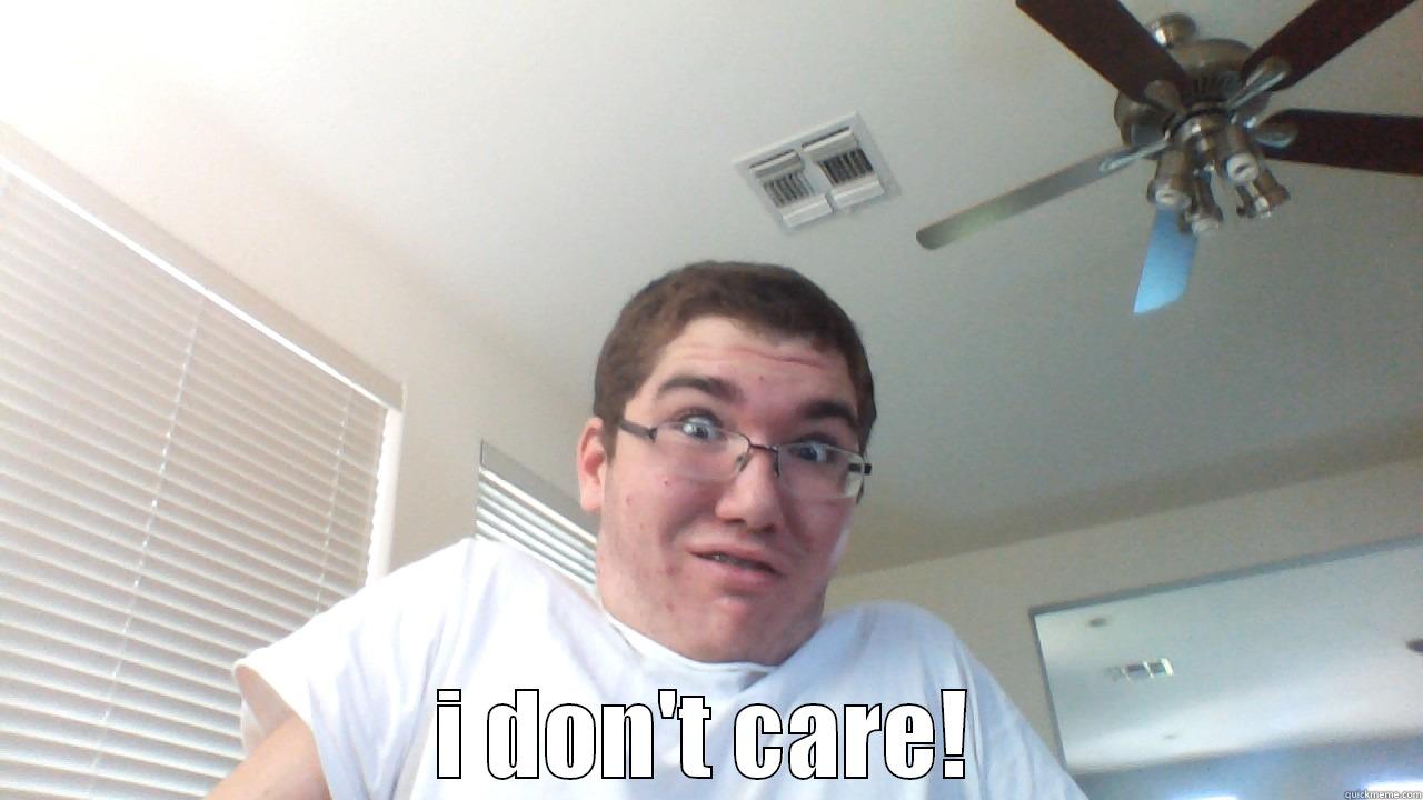  I DON'T CARE! Misc