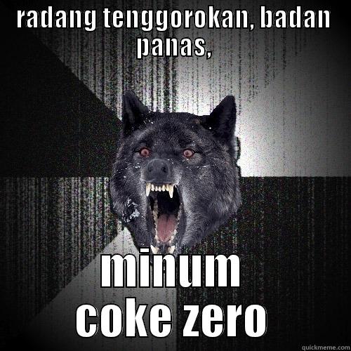 RADANG TENGGOROKAN, BADAN PANAS, MINUM COKE ZERO Insanity Wolf