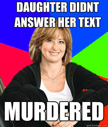 daughter didnt answer her text MURDERED  Sheltering Suburban Mom