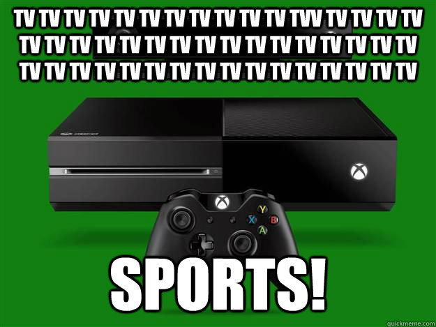 TV TV TV TV TV TV TV tv tv tv tv tvv tv tv tv tv tv tv tv tv tv tv tv tv tv tv tv tv tv tv tv tv tv tv tv tv tv tv tv tv tv tv tv tv tv tv tv tv SPORTS!  Scumbag Xbox One