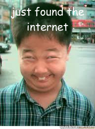 just found the internet   