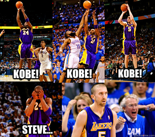 KOBE! KOBE! KOBE! STEVE...  KOBE!