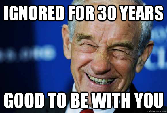 IGNORED FOR 30 YEARS GOOD TO BE WITH YOU  Good Guy Ron Paul