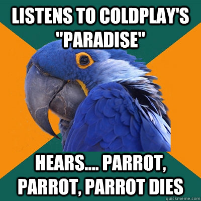 listens to coldplay's 