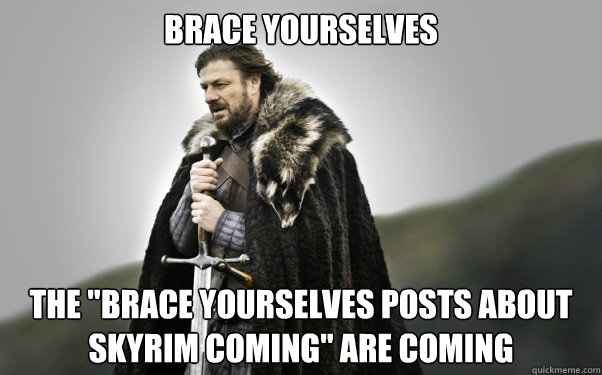 BRACE YOURSELVES The 