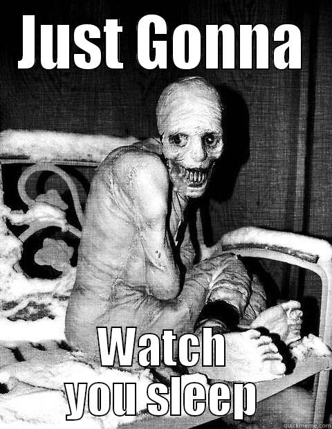 JUST GONNA WATCH YOU SLEEP Misc