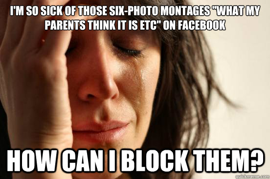 I'm so sick of those six-photo montages 