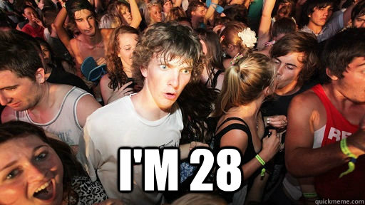  I'm 28  Sudden Clarity Clarence