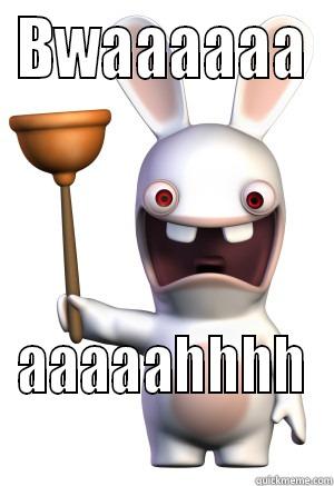 BWAAAAAA AAAAAHHHH Misc