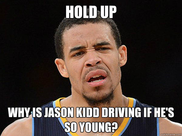 Hold up Why is Jason kidd driving if he's so young?  JaVale McGee