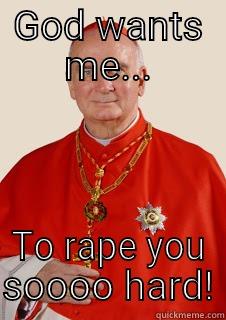GOD WANTS ME... TO RAPE YOU SOOOO HARD! Misc